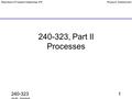 240-323 OS,2000 1 240-323, Part II Processes Department of Computer Engineering, PSUWannarat Suntiamorntut.
