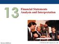© The McGraw-Hill Companies, Inc., 2003 McGraw-Hill/Irwin Slide 13-1 13 Financial Statements Analysis and Interpretation.