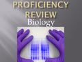 Proficiency Review Biology.