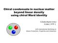 Chiral condensate in nuclear matter beyond linear density using chiral Ward identity S.Goda (Kyoto Univ.) D.Jido （ YITP ） 12th International Workshop on.