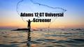 Adams 12 GT Universal Screener Casting a wide net to find hidden talent.