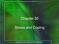 Mosby items and derived items © 2005 by Mosby, Inc. Chapter 30 Stress and Coping.