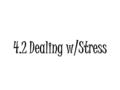 4.2 Dealing w/Stress. Key Terms What is Resiliency? The ability to recover from illness, hardship & other stressors What is an Asset? A skill or resource.