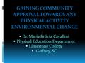  Dr. Maria Felicia Cavallini  Physical Education Department  Limestone College  Gaffney, SC.