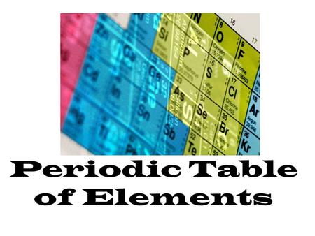 Periodic Table of Elements. Atomic Number Symbol Atomic Mass.