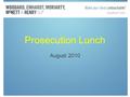 Prosecution Lunch August 2010. All Ohio Annual Institute on IP Patent, Trademark and Copyright Updates Cincinnati – Tuesday, Sept. 21 8:30am - 4:45 pm.