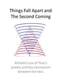 Things Fall Apart and The Second Coming Achebe’s use of Yeat’s poetry and the connection between the two.