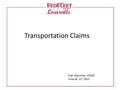 Transportation Claims Fran Staunton -USAID June 26 -27, 2012.