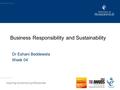 Business Responsibility and Sustainability Dr Eshani Beddewela Week 04.