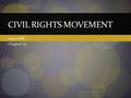 1954-1968 Chapter 25 CIVIL RIGHTS MOVEMENT. Origins of the Movement African Americans won court victories, increased their voting power, and began using.