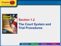 Section 1.2 The Court System and Trial Procedures.
