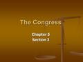 The Congress Chapter 5 Section 3. Nullification Nullification- The belief that states had the right to nullify (disregard) laws passed by the national.