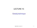 Algorithmics - Lecture 101 LECTURE 10: Greedy technique.