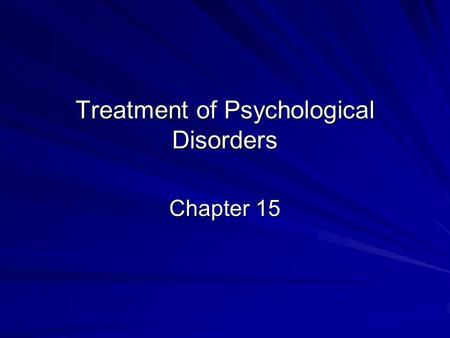 Treatment of Psychological Disorders Chapter 15. Insight Therapies Psycho-analysis Client-Centered Therapies Gestalt-humanistic therapy.