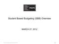 Student Based Budgeting (SBB) Overview MARCH 27, 2012 Prince George’s County Public Schools 1.