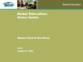 Role of Account Management at ERCOT Nodal Education: Status Update Steven Clark & Don Davis TPTF August 22, 2006 Market Education.