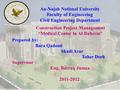 An-Najah National University Faculty of Engineering Civil Engineering Department Construction Project Management “Medical Center In Al-Daheria” Prepared.
