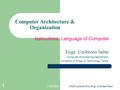 11/02/2009CA&O Lecture 03 by Engr. Umbreen Sabir Computer Architecture & Organization Instructions: Language of Computer Engr. Umbreen Sabir Computer Engineering.