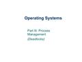 Operating Systems Part III: Process Management (Deadlocks)