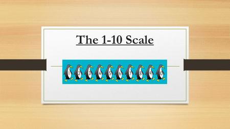 The 1-10 Scale. How well are you developing your independent study skills and how much effort are you putting into your studies? 1: 0-2 hours independent.