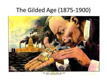 The Gilded Age (1875-1900). Type 1 Writing What are the strengths and weaknesses of the American political system at the federal level today? (2 minutes)
