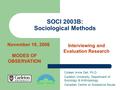 SOCI 2003B: Sociological Methods Colleen Anne Dell, Ph.D. Carleton University, Department of Sociology & Anthropology Canadian Centre on Substance Abuse.