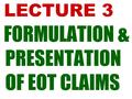 FORMULATION & PRESENTATION OF EOT CLAIMS