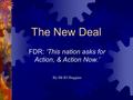 The New Deal FDR: ‘This nation asks for Action, & Action Now.’ By Mr RJ Huggins.
