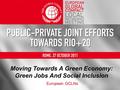 Moving Towards A Green Economy: Green Jobs And Social Inclusion European GCLNs.