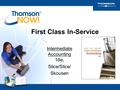 First Class In-Service Intermediate Accounting 16e, Stice/Stice/ Skousen.