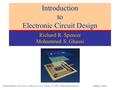 Spencer/Ghausi, Introduction to Electronic Circuit Design, 1e, ©2003, Pearson Education, Inc. Chapter 1, slide 1 Introduction to Electronic Circuit Design.