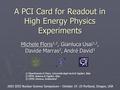 A PCI Card for Readout in High Energy Physics Experiments Michele Floris 1,2, Gianluca Usai 1,2, Davide Marras 2, André David 3 2003 IEEE Nuclear Science.
