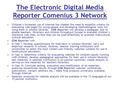 The Electronic Digital Media Reporter Comenius 3 Network Children’s Increased use of Internet has created the need to establish criteria for evaluating.