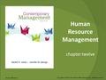 Human Resource Management chapter twelve Copyright © 2014 by The McGraw-Hill Companies, Inc. All rights reserved. McGraw-Hill/Irwin.