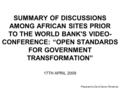 SUMMARY OF DISCUSSIONS AMONG AFRICAN SITES PRIOR TO THE WORLD BANK'S VIDEO- CONFERENCE: “OPEN STANDARDS FOR GOVERNMENT TRANSFORMATION” 17TH APRIL 2009.