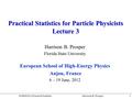 Practical Statistics for Particle Physicists Lecture 3 Harrison B. Prosper Florida State University European School of High-Energy Physics Anjou, France.