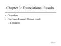 Slide #3-1 Chapter 3: Foundational Results Overview Harrison-Ruzzo-Ullman result –Corollaries.