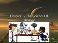 1 Chapter 1- The Science Of Biology. 2 I. What is Science A. What Science is and is Not. 1. The goal of science is to investigate and understand the natural.