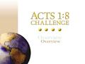 1 Challenge – 8 Commitments Prepare —empowering a designated leader of missions and developing mission teams, strategies, and plans to take the gospel.