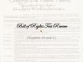 Bill of Rights Test Review Chapters 10 and 11. The person most responsible in writing the Bill of Rights…