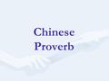 Chinese Proverb About Money With Money You can buy a House But not a Home.