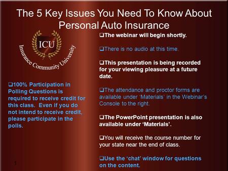 Insurance Community University The 5 Key Issues You Need To Know About Personal Auto Insurance 1  The webinar will begin shortly.  There is no audio.