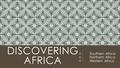 DISCOVERING AFRICA  Southern Africa  Northern Africa  Western Africa.