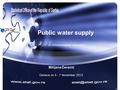 1 Public water supply 7 th JTF on Environmental Indicators Milijana Ćeranić Geneva on 5 - 7 November 2013.