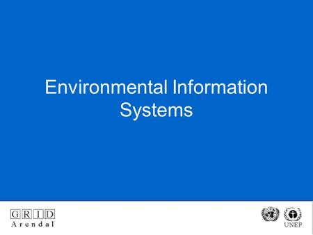 Environmental Information Systems. Goal of environment systems goal of environmental systems to create such information systems that helps implement environmental.