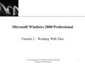 XP New Perspectives on Windows 2000 Professional Windows 2000 Tutorial 2 1 Microsoft Windows 2000 Professional Tutorial 2 – Working With Files.
