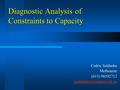 Diagnostic Analysis of Constraints to Capacity Cedric Saldanha Melbourne (613) 98592712