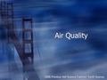 Air Quality 2006 Prentice Hall Science Explorer- Earth Science.