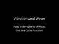 Vibrations and Waves Parts and Properties of Waves Sine and Cosine Functions.
