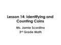 Lesson 14: Identifying and Counting Coins